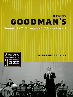 cover image of Benny Goodman's Famous 1938 Carnegie Hall Jazz Concert
